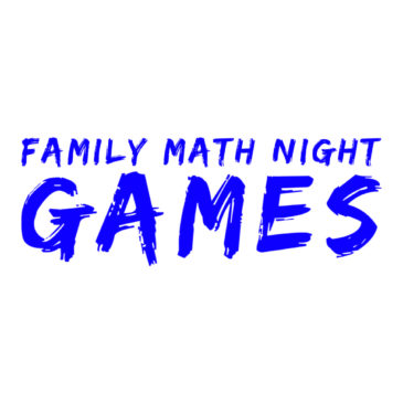 Family Math Night GAMES